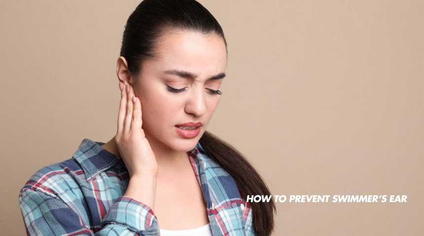 How To Prevent Swimmer’s Ear