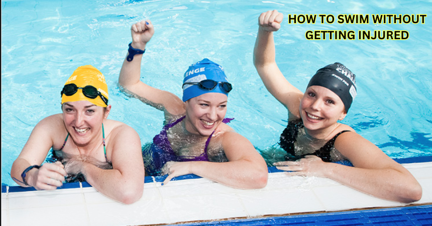 How To Swim Without Getting Injured