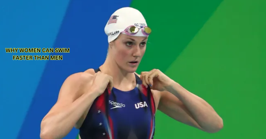 Why Women Can Swim Faster Than Men